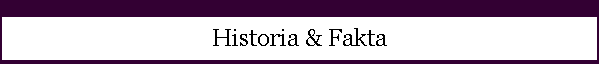 Historia & Fakta