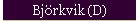 Bj�rkvik (D)