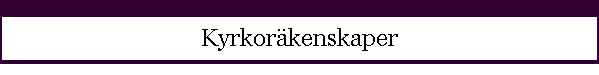 Kyrkor�kenskaper